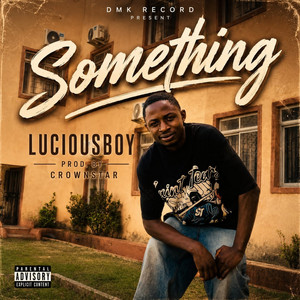 Something by Lucious Boy