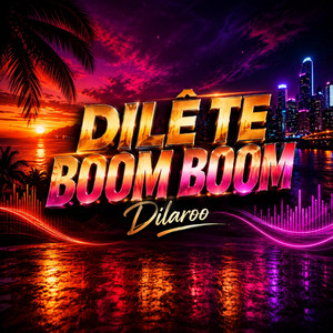 Dilê Te Boom Boom