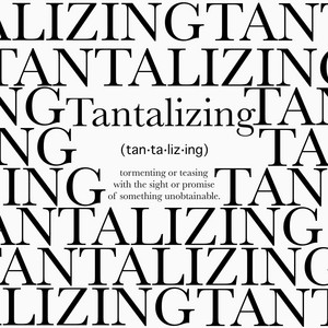 Tantalizing