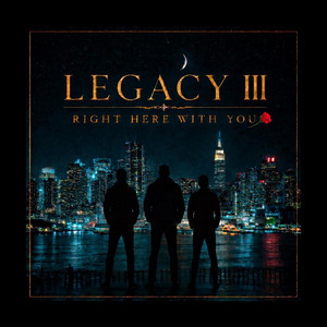 Right Here With You by Legacy III
