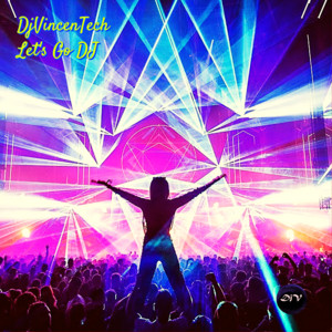Lets's Go DJ by DjVincenTech