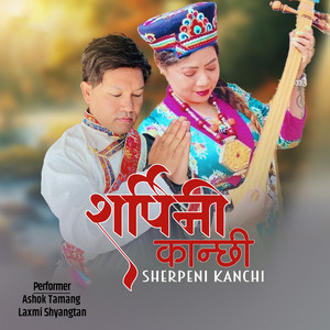 Ashok Tamang & Laxmi Syangtan - Sherpini Kanchhi