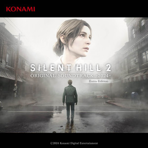 SILENT HILL 2 ORIGINAL SOUNDTRACK (2024) - Album by Akira Yamaoka