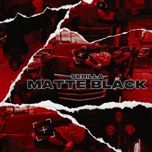 Matte Black — Skrilla