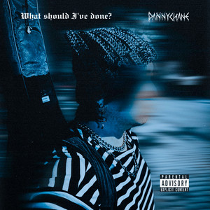 What Should I've Done? by Danny Chane