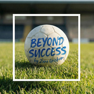 BEYOND SUCCESS by Zane Grisham