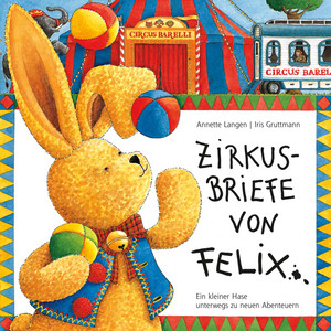 Mit dem Zirkus in Wien - Teil 04 / Felix kommt zurück - Teil 01 by Iris Gruttmann