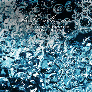 Sebastian Riegl - Deep Focus with Water Bubbling Sounds, Pt. 1