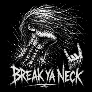 BREAK YA NECK by SETH 93, Makrele, DEXTAH