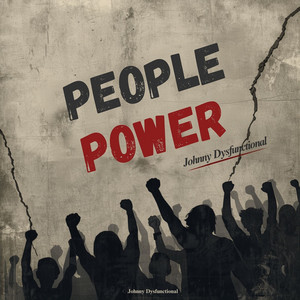 People Power by Johnny Dysfunctional