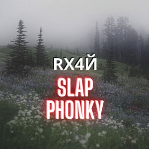 SLAP PHONKY