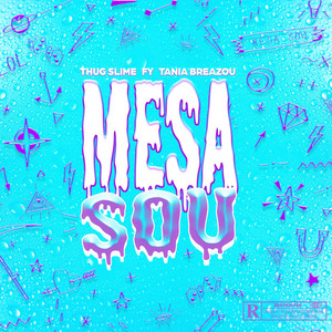 Thug Slime, FY & Tania Breazou - Mesa Sou