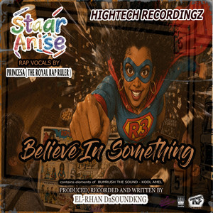 Believe in something - Hybrid Version by Hightech Recordingz, Staar Anise, Princesa