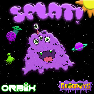 SPLAT! by Grog Boys, Orbiix