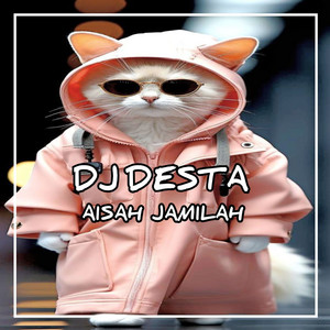 Aisah Jamilah by Dj Desta