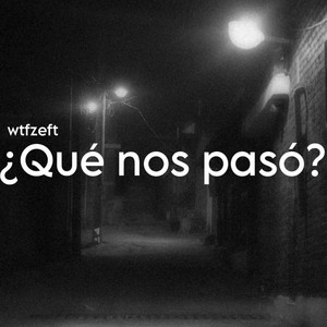 Qué nos pasó