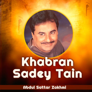 Abdul Sattar Zakhmi - Khabran Sadey Tain