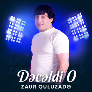 Zaur Quluzade - Dəcəldi O