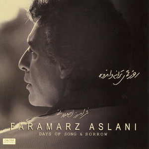 Days Of Song And Sorrow by Faramarz Aslani