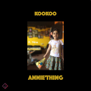 Kookoo (feat. Rabbit Sack C & Annie) by Annie'thing, Rabbit Sack C, Annie