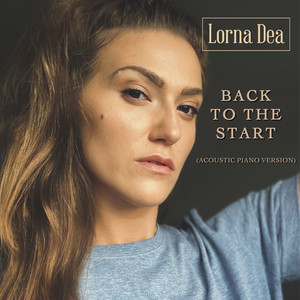 Back to the Start - Acoustic Piano version by Lorna Dea