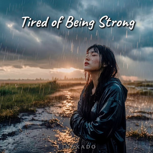 Tired of Being Strong by LinaXado