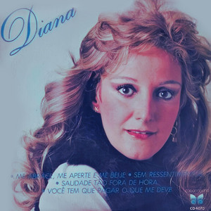 Me Abrace, Me Aperte e Me Beije by Diana