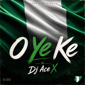 O Ye Ke by DJ ACE X
