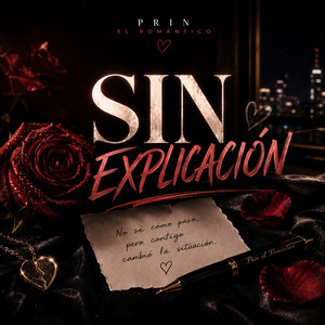 sin explicacion by prin el romantico