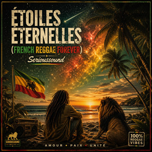 Étoiles Éternelles (French Reggae Forever) by Serioussound