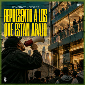 Represento a los Que Estan Abajo by Company Yo, Skool 77