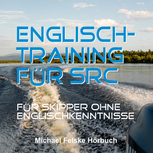 Englisch-Training für SRC (Für Skipper ohne Englischkenntnisse)