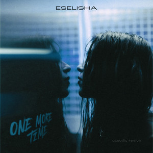 ESELISHA — One More Time (Acoustic Version)