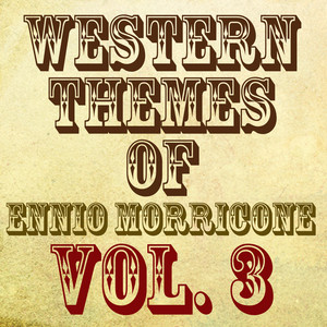 Western Themes of Ennio Morricone, Vol. 3