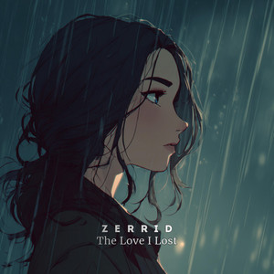 The Love I Lost by ZERRID
