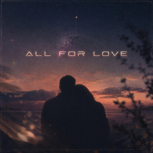All For Love by Joakim Molitor