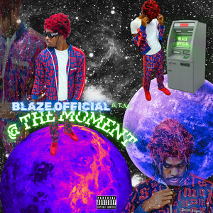 A.T.M (@ The Moment) by BLAZE OFFICIAL