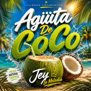 Aguita De CoCo by Jey La Melodia