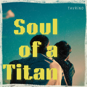 Soul of a Titan by Tavrino