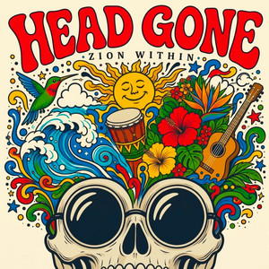 Head Gone by Zion Within