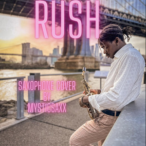 Mysticsaxx - Rush Saxophone Cover By Mysticsaxx