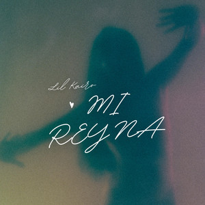 Mi Reyna by Lil Kairo