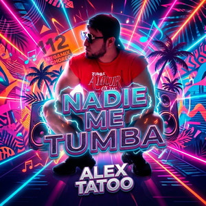 Alex Tatoo - NADIE ME TUMBA