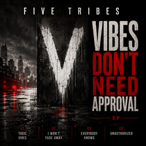Toxic Vibes by Five Tribes