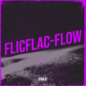 Flicflac-Flow by Binkat
