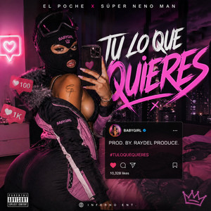 TU LO QUE QUIERES by El Poche, Súper Neno Man