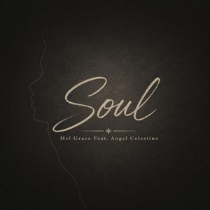 Soul by Mel Grace, Angel Celestino