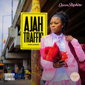 Ajah Traffic by Queen Stephire