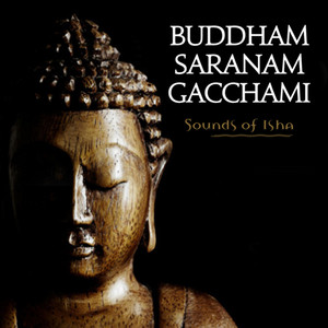 Sounds of Isha - Buddham Saranam Gacchami