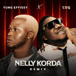 NELLY KORDA - Remix by Yung effissy, CDQ